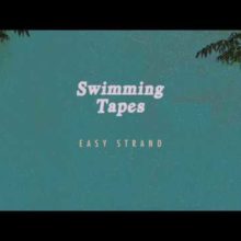 ロンドンのギターポップ・バンド Swimming Tapes が新曲「Easy Strand」をリリース!
