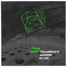 THOM YORKE『Tomorrow's Modern Boxes』初CD化音源を1曲を追加収録し、装いも新たに発売決定!