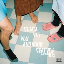 カナダのインディーポップ・バンド Peach Pit、セカンドアルバム『You And Your Friends』をリリース！