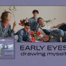 ミネアポリスのインディーポップ・バンド Early Eyes、新曲「Drawing Myself」をリリース!