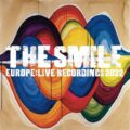 The Smile、レコード限定EP『EUROPE: LIVE RECORDINGS 2022』を 3/10 リリース！