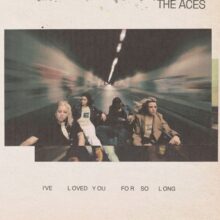 米のポップロック・バンド The Aces、サードアルバム『I've Loved You For So Long』をリリース！