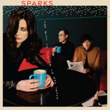Sparks、26枚目のアルバム『The Girl Is Crying In Her Latte』をリリース！