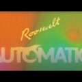 ドイツのプロデューサー Roosevelt、ニューシングル「Automatic」をリリース！