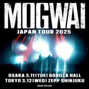 MOGWAI Japan Tour 2025