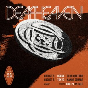 DEAFHEAVEN (デフヘヴン) 来日公演