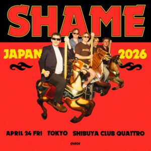 SHAME 来日公演