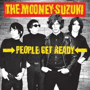 The Mooney Suzuki - People Get Ready