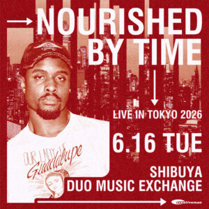 Nourished by Time 来日公演
