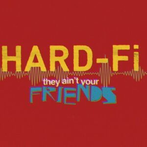 Hard-Fi - Sweating Someone Else's Fever