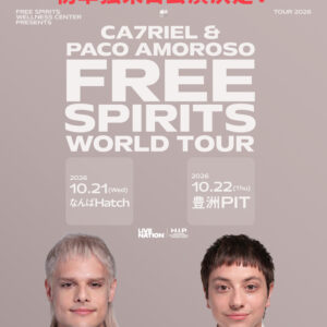 CA7RIEL & Paco Amoroso 来日公演