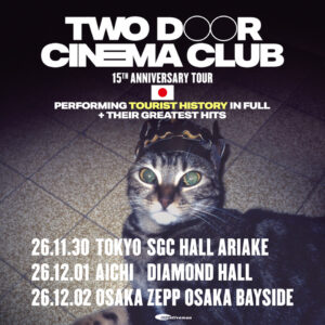 Two Door Cinema Club 来日公演