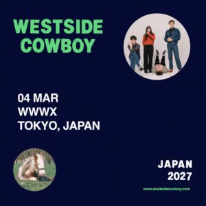 Westside Cowboy 初来日公演